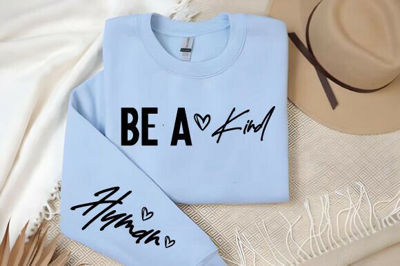 Be a Kind Human Svg, Positive Quote Png