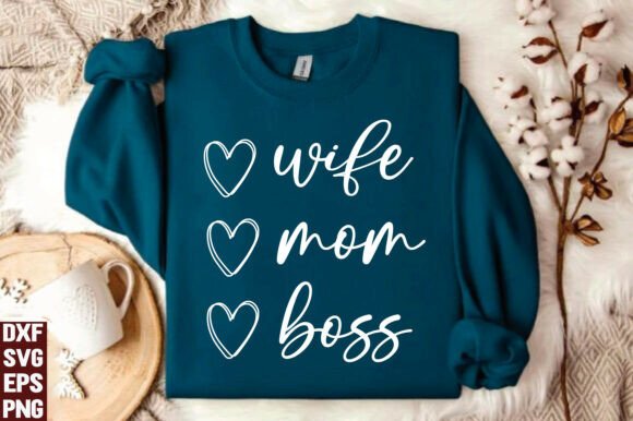 Wife Mom Boss SVG Motherβs Day PNG